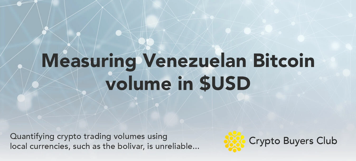 Read more about the article Measuring Venezuelan Bitcoin volume in USD