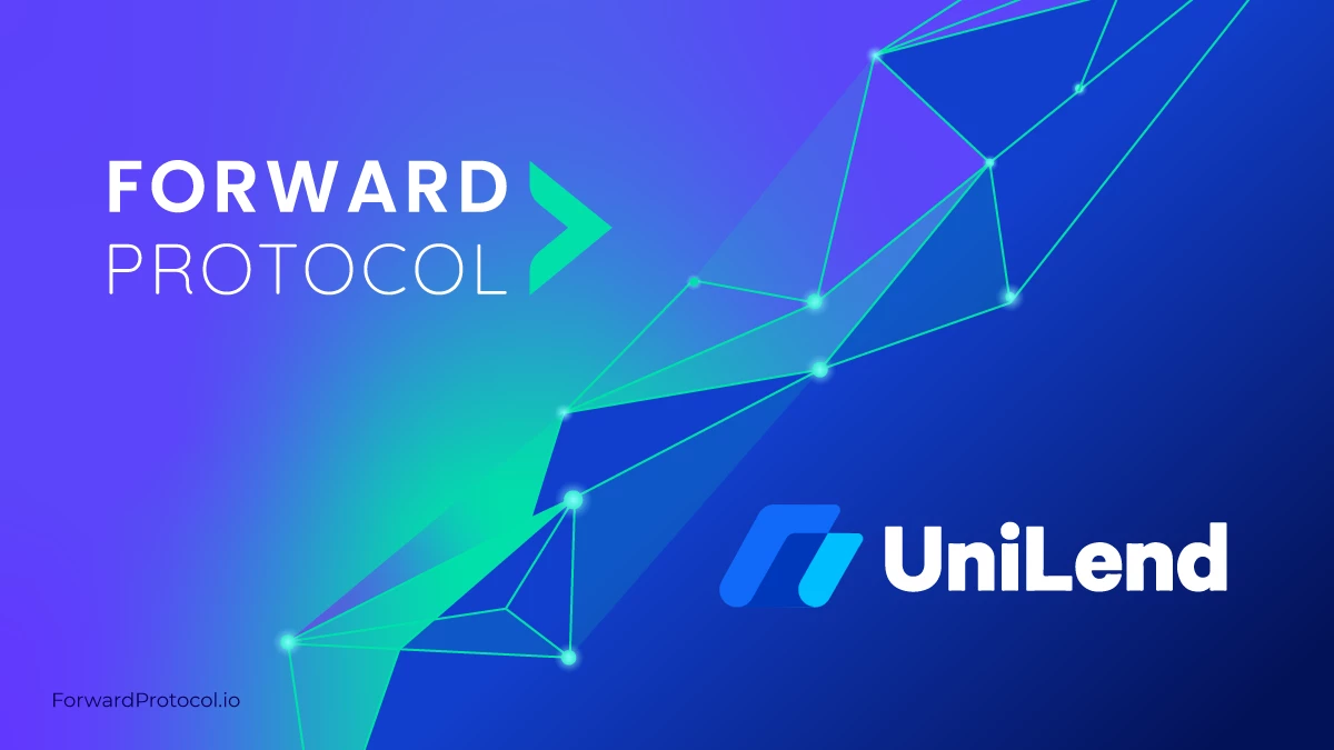 You are currently viewing DeFi Platform Forward Protocol and UniLend Announce Collaboration